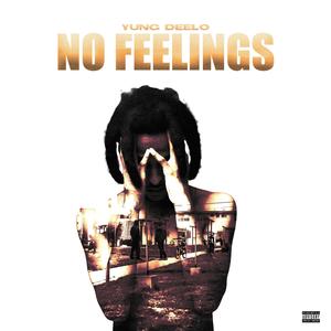 No Feelings (Freestyle) (Explicit)