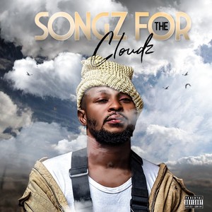 Songz for the Cloudz (Explicit)