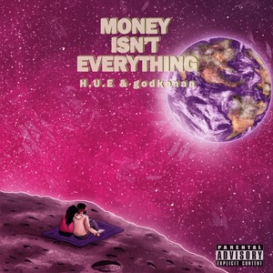 Money Isn’t Everything (Explicit)