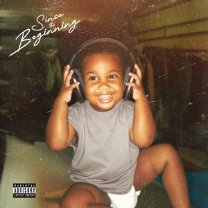 Since The Beginning (Explicit)