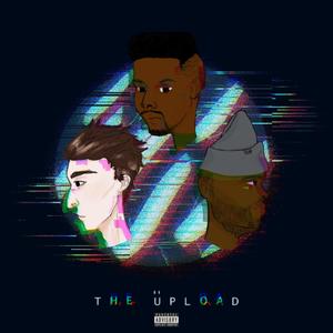 The Upload (Explicit)