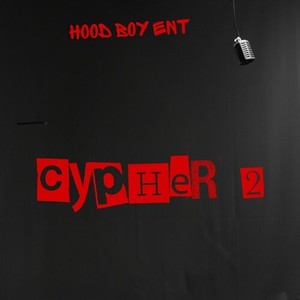 Hood Boy Ent Cypher (2) [Explicit]