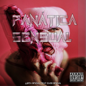 Fanatica Sensual (Explicit)