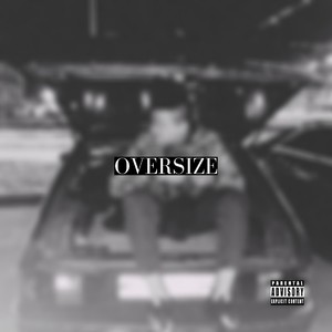 Oversize (Explicit)