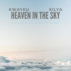 Heaven In The Sky(feat. Kilya)