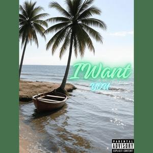 I Want You (Explicit)