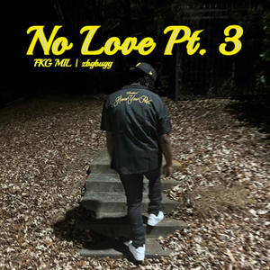 No Love Pt. 3 (feat. zbgbugg) [Explicit]