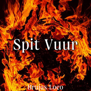 Spit Vuur (Explicit)