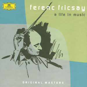 Ferenc Fricsay: A Life In Music (弗里乔伊·费伦茨：音乐生活)
