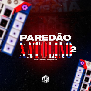 Paredão Xatolino 2 (Explicit)
