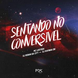 Sentando no Conversivel (Explicit)