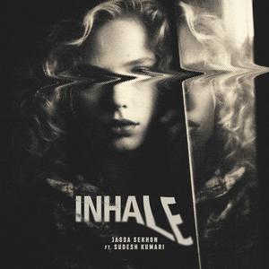 Inhale (feat. Sudesh Kumari) (Explicit)