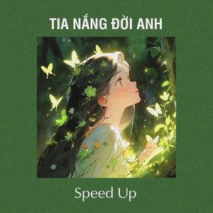 Tia Nắng Đời Anh (Speed Up)