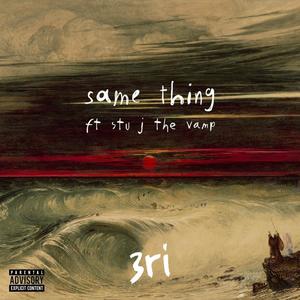 same thing (feat. Stu J the Vamp) [Explicit]