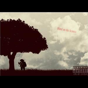 Blood on the leaves (Explicit)