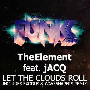 Let The Clouds Roll (Exodus & Wav35hapers remix)