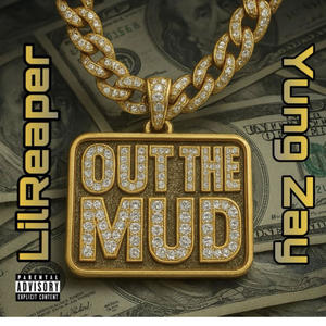 Out the mud (feat. Yung zay) (Explicit)