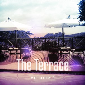 The Terrace, Vol. 1 (Relaxed and House-Inspired Tunes from the Hotel Terrace)