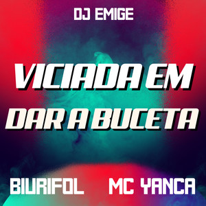 Viciada em Dar a Buceta (Explicit)