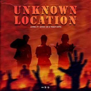 Unknown Location (feat. Skyface SDW & Terrist Carter) [Explicit]