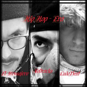 HipHop-Era (feat. El Mensajero, Voltracks & Alfarero aka concreto) (Explicit)