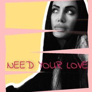 Need Your Love