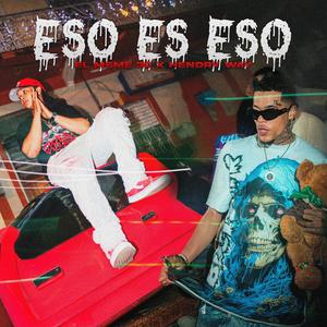 Eso es eso (feat. Hendry way) [Explicit]