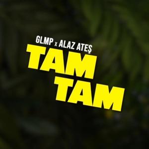 Tam Tam (feat. Alaz Ateş) [Explicit]