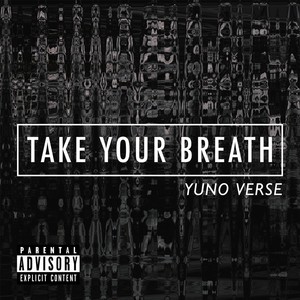 Take Your Breath (Explicit)