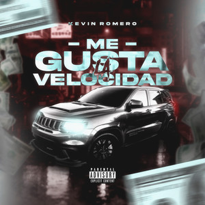 Me Gusta La Velocidad (Explicit)