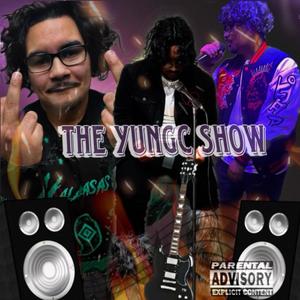 YUNGC SHOW (Explicit)