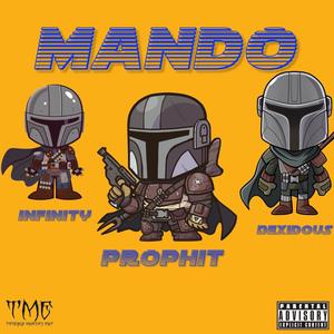 Mando (feat. Dexidous & Infinity TME) (Explicit)