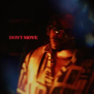 DON'T MOVE (Explicit)