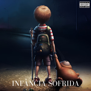 Infância Sofrida (Explicit)