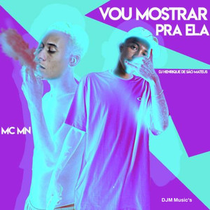 Vou Mostrar pra Ela (Explicit)