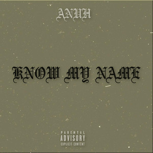 KNOW MY NAME (Explicit)