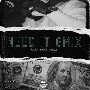 Need It Gmix (Explicit)