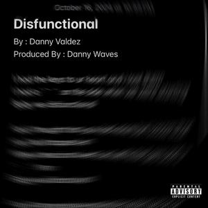 Disfunctional (Explicit)