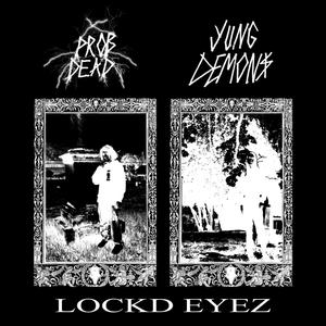 LOCKD EYEZ (Explicit)