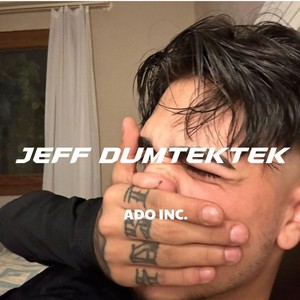 Jeff Dumtektek (Explicit)