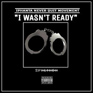 I wasn`t ready (Explicit)