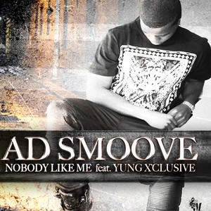 Nobody Like Me (feat. Yung X'Clusive)