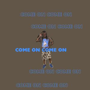 Come On (Get In With Me Remix|Explicit)