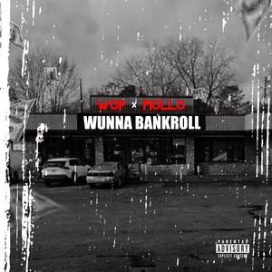 Wunna Bankroll (feat. Mollo) [Explicit]