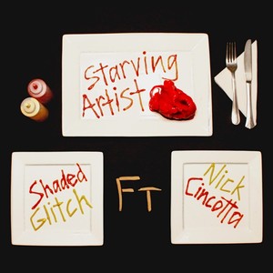 Starving Artist(feat. Nick Cincotta) (Explicit)