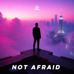 Not Afraid