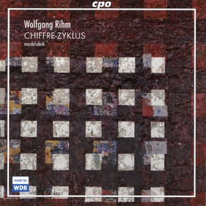 Wolfgang Rihm: Chiffre-Zyklus (Live)