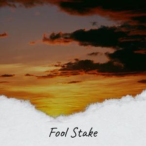 Fool Stake