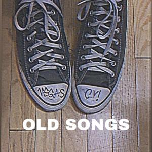 OLD SONGS (Explicit)