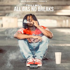 All Gas No Breaks (Explicit)